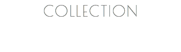 COLLECTION 