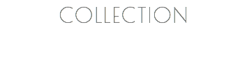 COLLECTION 